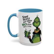 Load image into Gallery viewer, Grinch Coffee Mug – “Some People Just Drain the Nice Right Out of You” Accent Mug