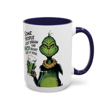 Load image into Gallery viewer, Grinch Coffee Mug – “Some People Just Drain the Nice Right Out of You” Accent Mug