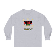 Load image into Gallery viewer, Make a statement Genius Classic Long Sleeve T-Shirt