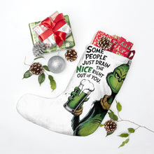 Load image into Gallery viewer, Grinch ‘Some People Just Drain the Nice Right Out of You’ Christmas Stocking