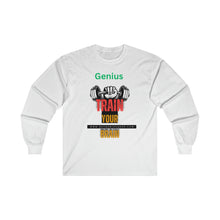 Load image into Gallery viewer, "Genius Train Your Brain" Ultra Cotton Long Sleeve Tee