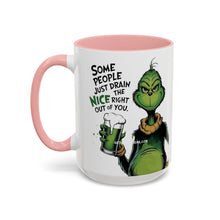 Load image into Gallery viewer, Grinch Coffee Mug – “Some People Just Drain the Nice Right Out of You” Accent Mug