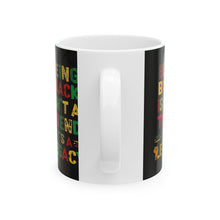 Load image into Gallery viewer, Ceramic Mug, (11oz, 15oz)
