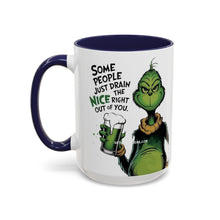 Load image into Gallery viewer, Grinch Coffee Mug – “Some People Just Drain the Nice Right Out of You” Accent Mug

