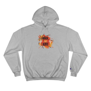 "I Rock Wit Katt" Genius Champion Hoodie