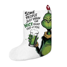 Load image into Gallery viewer, Grinch ‘Some People Just Drain the Nice Right Out of You’ Christmas Stocking
