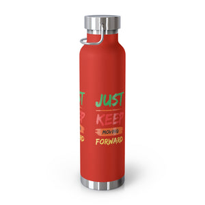 Just Keep Moving Forward "Genius" Copper Vacuum Insulated Bottle, 22oz