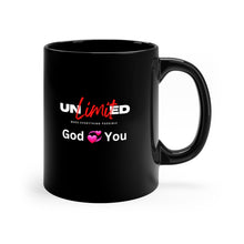 Load image into Gallery viewer, &quot;Unlimited God 💞 you&quot; 11oz Black Mug
